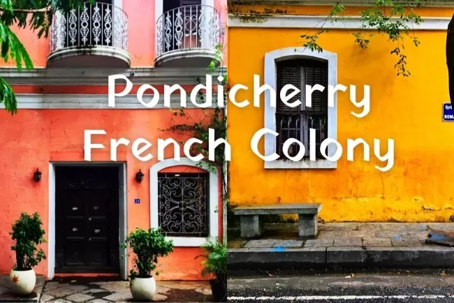 French Colony PondyCherry: In the Footsteps of French Elegance.